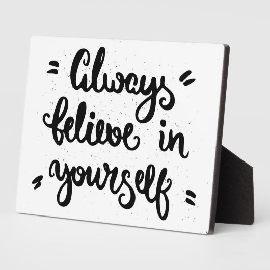 Geloof altijd in jezelf fotoplaat (Zijkant)