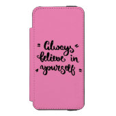 Geloof altijd in jezelf incipio iPhone portemonnee hoesje (Voorkant Agenda)