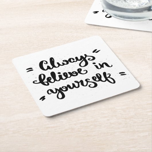 Geloof altijd in jezelf kartonnen onderzetters (Schuin)