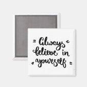 Geloof altijd in jezelf magneet (Voorkant / Achterkant)