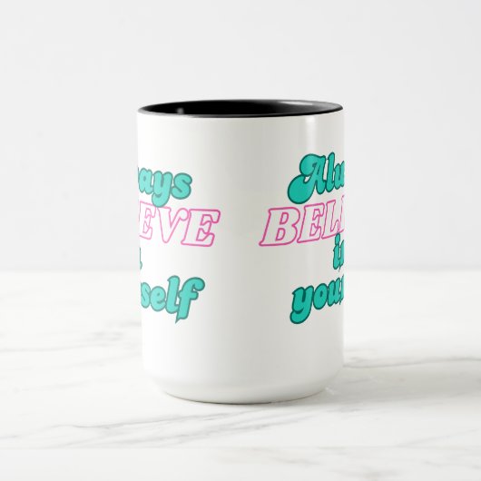 Geloof altijd in jezelf mok (Midden)