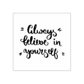 Geloof altijd in jezelf rubberstempel (Afrduk)