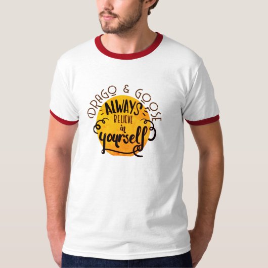 GELOOF ALTIJD IN JEZELF T-SHIRT (Voorkant)