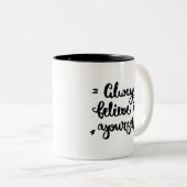 Geloof altijd in jezelf tweekleurige koffiemok (Voorkant rechts)