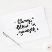 Geloof altijd in jezelf vierkante sticker (Envelop)