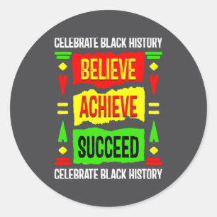 Geloof Bereik Succes Zwarte Geschiedenis Litical T Ronde Sticker