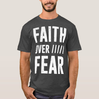 Geloof boven angst 3 t-shirt