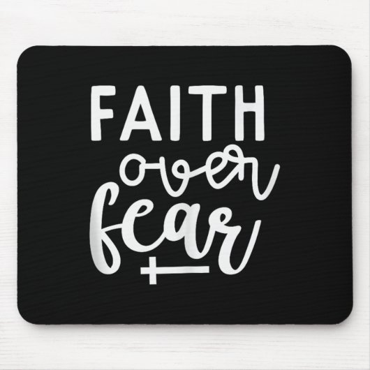 Geloof boven angst Christelijk religieus citaat Ar Muismat (Voorkant)