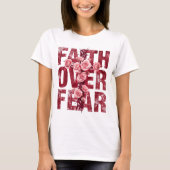 Geloof boven Angst Christelijk T-shirt (Voorkant)
