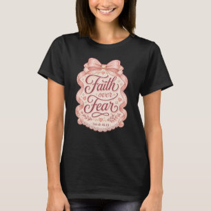 Geloof Boven Angst Coquette Roze Strik Christelijk T-shirt