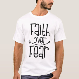 Geloof boven angst – Inspirerend Christelijk T-shi T-shirt
