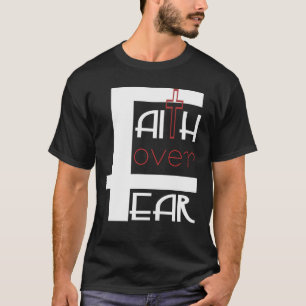 Geloof Boven Angst T-shirt
