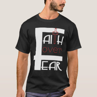 Geloof Boven Angst T-shirt
