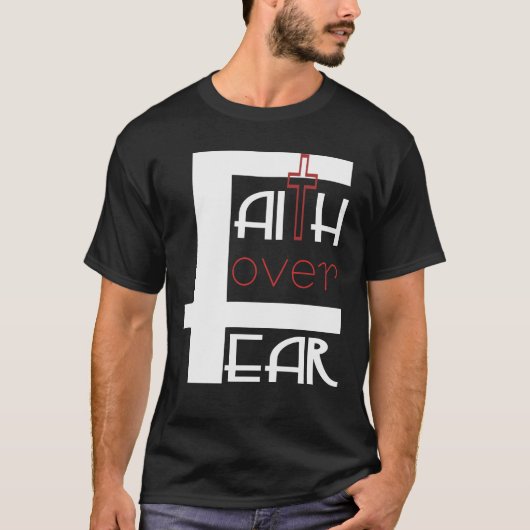Geloof Boven Angst T-shirt (Voorkant)