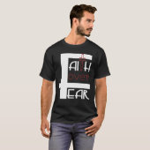 Geloof Boven Angst T-shirt (Voorkant volledig)