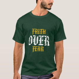 Geloof Boven Angst T-shirt