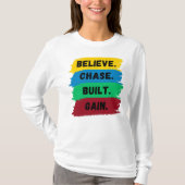 Geloof, Chase, Built, Krijg motivatie slogan T-shirt (Voorkant)