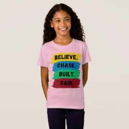 Geloof, Chase, Built, Krijg motivatie slogan T-shirt