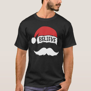Geloof citaat op kerstman hoed snor familiebijeenk t-shirt