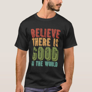 Geloof dat er in de wereld vriendelijkheid vrede i t-shirt