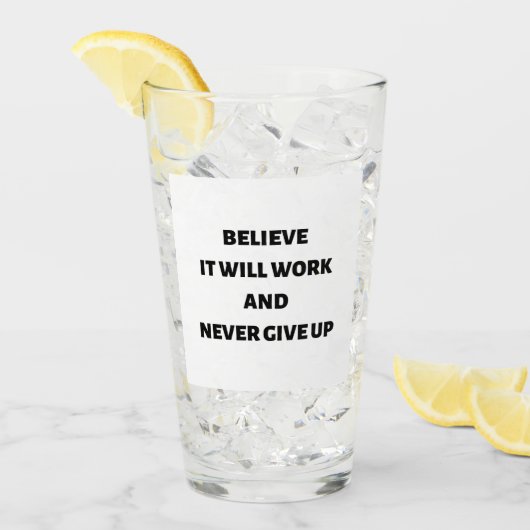 Geloof dat het werkt en nooit zal opgeven glas (Voorkant ijs)