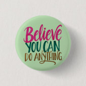 "Geloof dat je alles kunt" Citaat Ronde Knop Button 3,2 Cm (Voorkant)