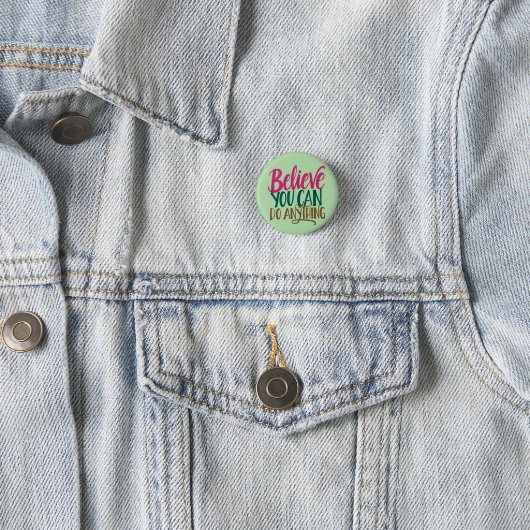 "Geloof dat je alles kunt" Citaat Ronde Knop Button 3,2 Cm (In situ)