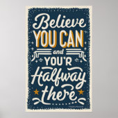 Geloof dat je dat kunt en je bent halverwege. poster (Voorkant)