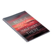 Geloof dat je dat kunt, en je helft daar. notitieboek (Rechterzijde)