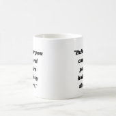 Geloof dat je het kan en je bent halverwege. koffiemok (Center)