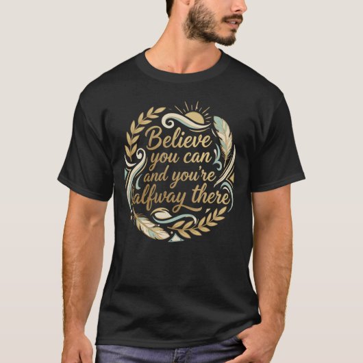 Geloof dat je het kan: Gouden Motivatie T-shirt (Voorkant)