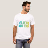 Geloof dat je het kan Motiverende T-Shirt (Voorkant volledig)