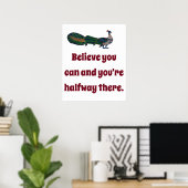 Geloof dat je het kunt en je bent er halverwege - poster (Thuiskantoor)