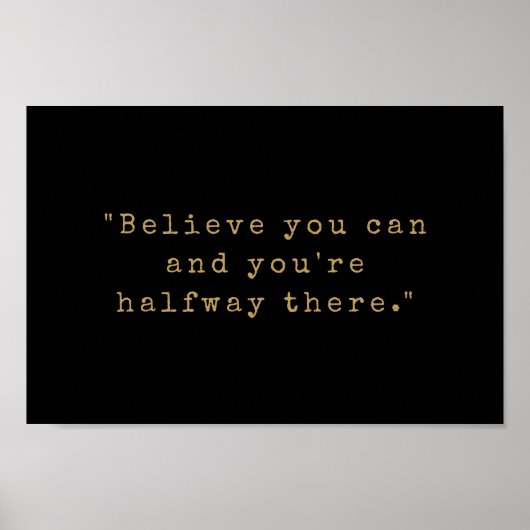 Geloof dat je kunt en je bent halverwege poster (Voorkant)