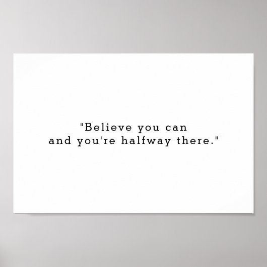 Geloof dat je kunt en je bent halverwege poster (Voorkant)