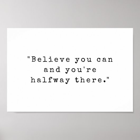 Geloof dat je kunt en je bent halverwege poster (Voorkant)