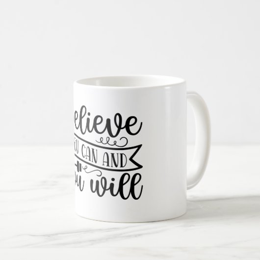 Geloof dat je kunt en je zult aangepaste Mok (Voorkant rechts)