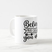 Geloof dat je kunt en je zult aangepaste Mok (Voorkant links)