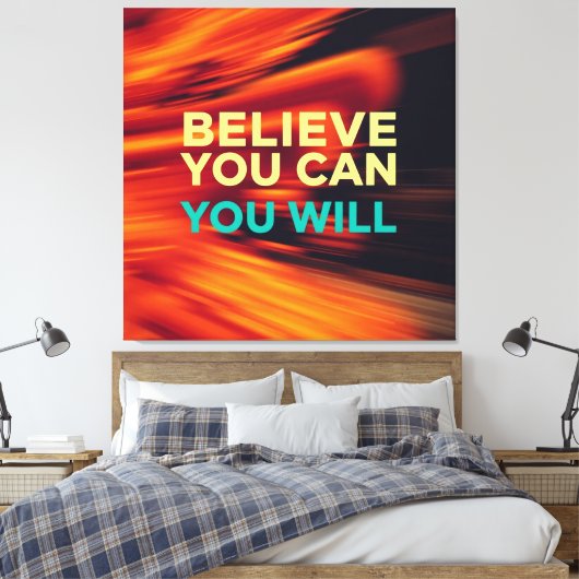 Geloof dat je kunt en wilt - Wall Art Canvas Afdruk (Insitu (Slaapkamer))