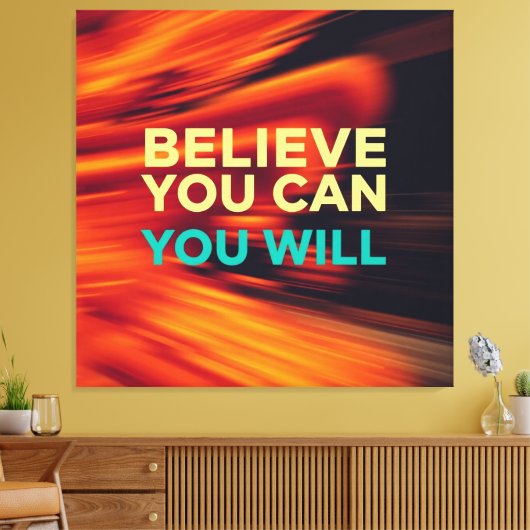 Geloof dat je kunt en wilt - Wall Art Canvas Afdruk (Insitu (Woonkamer))