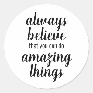 Geloof dat je ongelofelijke dingen Inspirerend kun Ronde Sticker