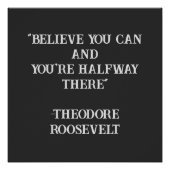 Geloof dat je Roosevelt Inspirerend citaat kunt Perfect Poster (Voorkant)