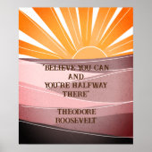 Geloof dat je Roosevelt Inspirerend citaat kunt Poster (Voorkant)