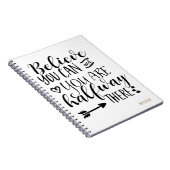 GELOOF DAT U KUNT EN U BENT DAAR HALFWAAR AANGEPAS NOTITIEBOEK (Rechterzijde)