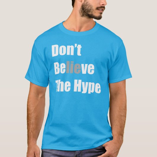 "Geloof de hype niet" van Michael Crozz T-shirt (Voorkant)