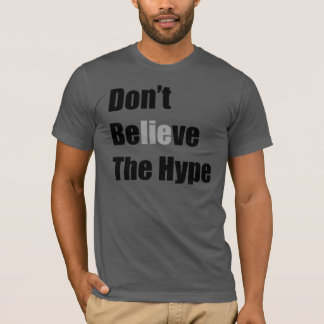 "Geloof de hype niet" van Michael Crozz T-shirt