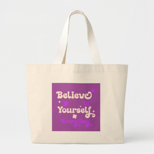 Geloof elke dag in jezelf grote tote bag (Voorkant)