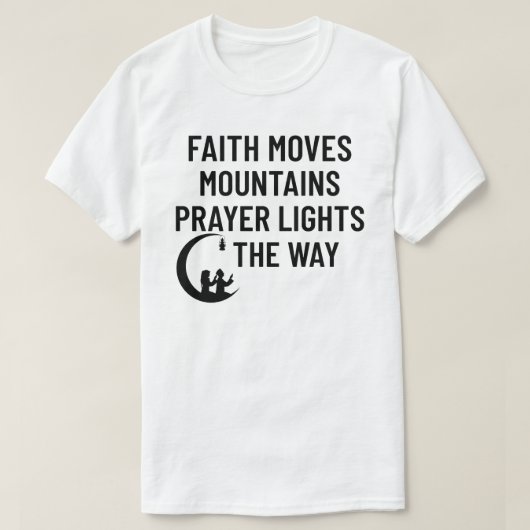 Geloof en gebed Quot T-shirt (Design voorkant)