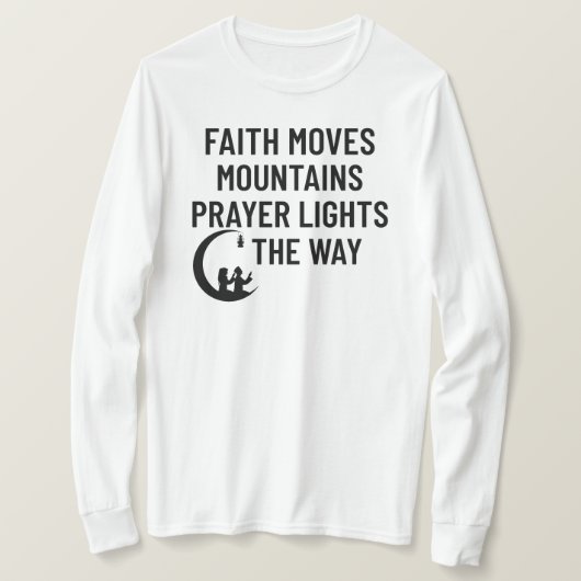 Geloof en gebed Quot T-shirt (Design voorkant)