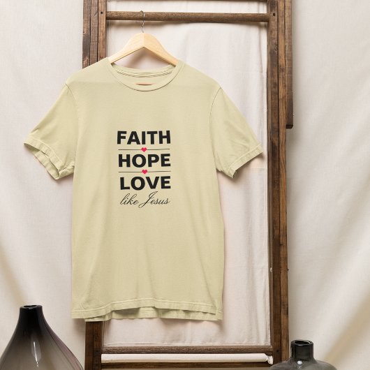 Geloof en hoop houden net als Jezus T-shirt
